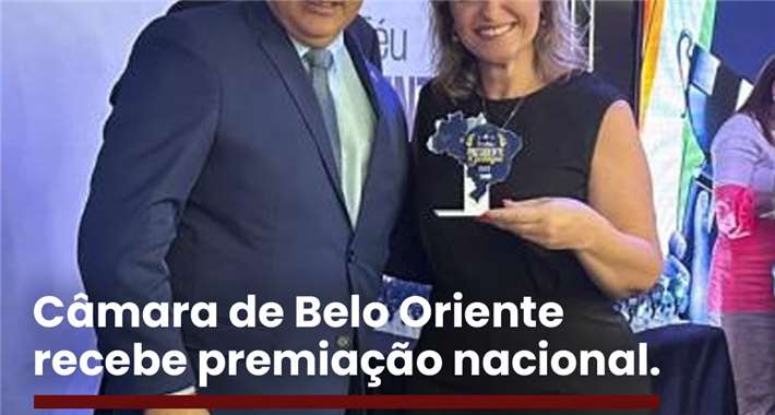 Câmara de Belo Oriente recebe premiação nacional